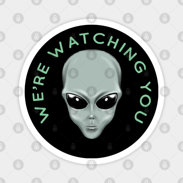 Alien Head We're Watching You Magnet by Atomic Blizzard